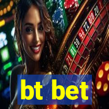 bt bet